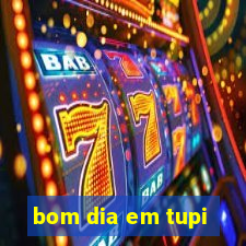 bom dia em tupi